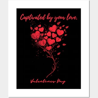 Captivated by your love. A Valentines Day Celebration Quote With Heart-Shaped Baloon Posters and Art